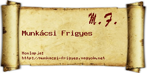 Munkácsi Frigyes névjegykártya